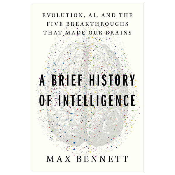 Cover of A Brief History of Intelligence